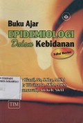 Buku Ajar Epidemiologi Dalam Kebidanan :Edisi Revisi