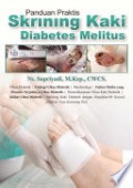 Panduan Praktis Skrining Kaki Diabetes Melitus