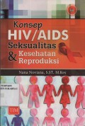 Konsep HIV/AIDS Seksualitas & Kesehatan Reproduksi