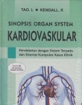 Sinopsis Organ System Kardiovaskular : Pendekatan dengan Sistem Terpadu dan Disertasi Kumpulan Kasus Klinik