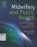 midwifery and public health : future directions and new opportunities