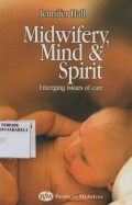 Midwifery, Mind and Spirit - Emerging issues of Care
