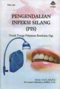 Buku ajar Pengendalian infeksi silang (PIS) untuk tenaga pelayanan kesehatan gigi
