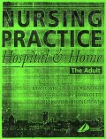 Nursing Practice Hospital & Home : The Adult