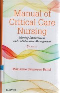 Manual of Critical Care Nursing : Nursing Interrventions and Collaborative Management