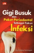 Gigi Busuk dan Poket Periodontal sebagai fokus Infeksi