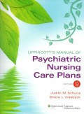 Lippincott s Manual of psychiatric Nursing Care plans