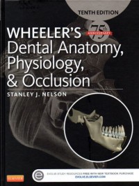 Wheeler's Dental Anatomy, Physiology, & Occlusion