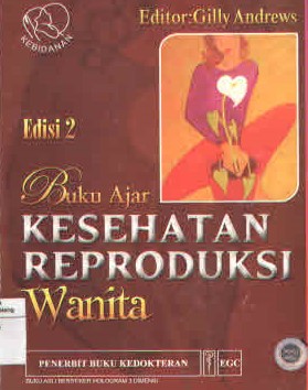 Buku ajar kesehatan reproduksi wanita, edisi 2