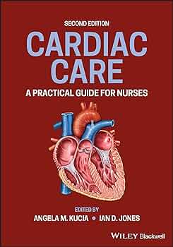 Cardiac Care : A Practical Guide for Nurses