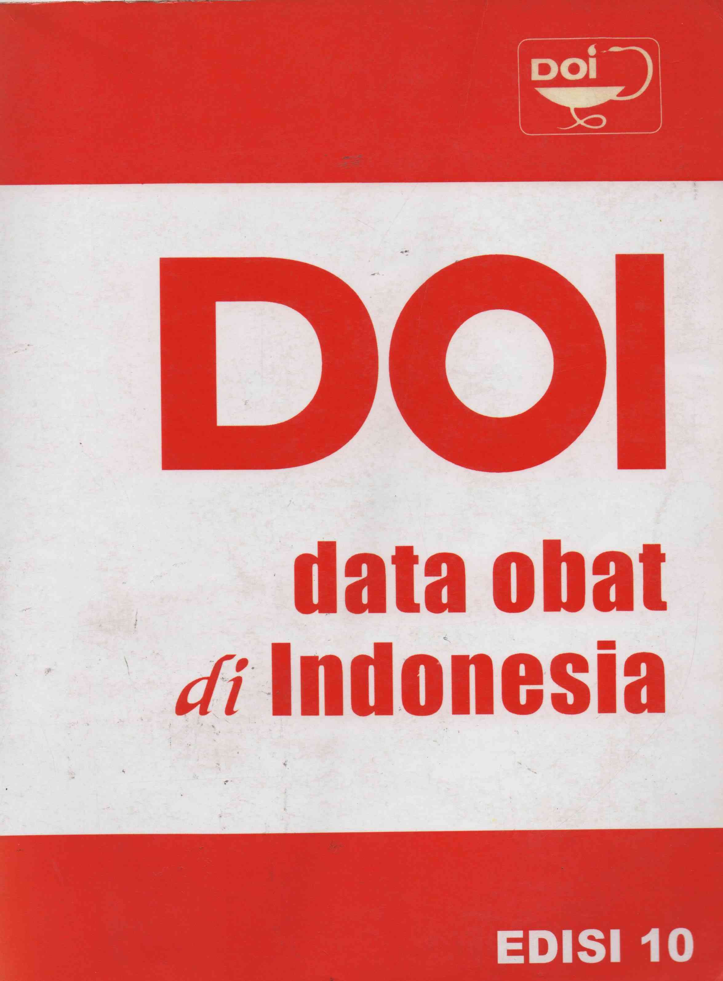 DOI : Data Obat Di Indonesia  Keterangan Lengkap Dari Obat Obat Yang Beredar Di Indonesia