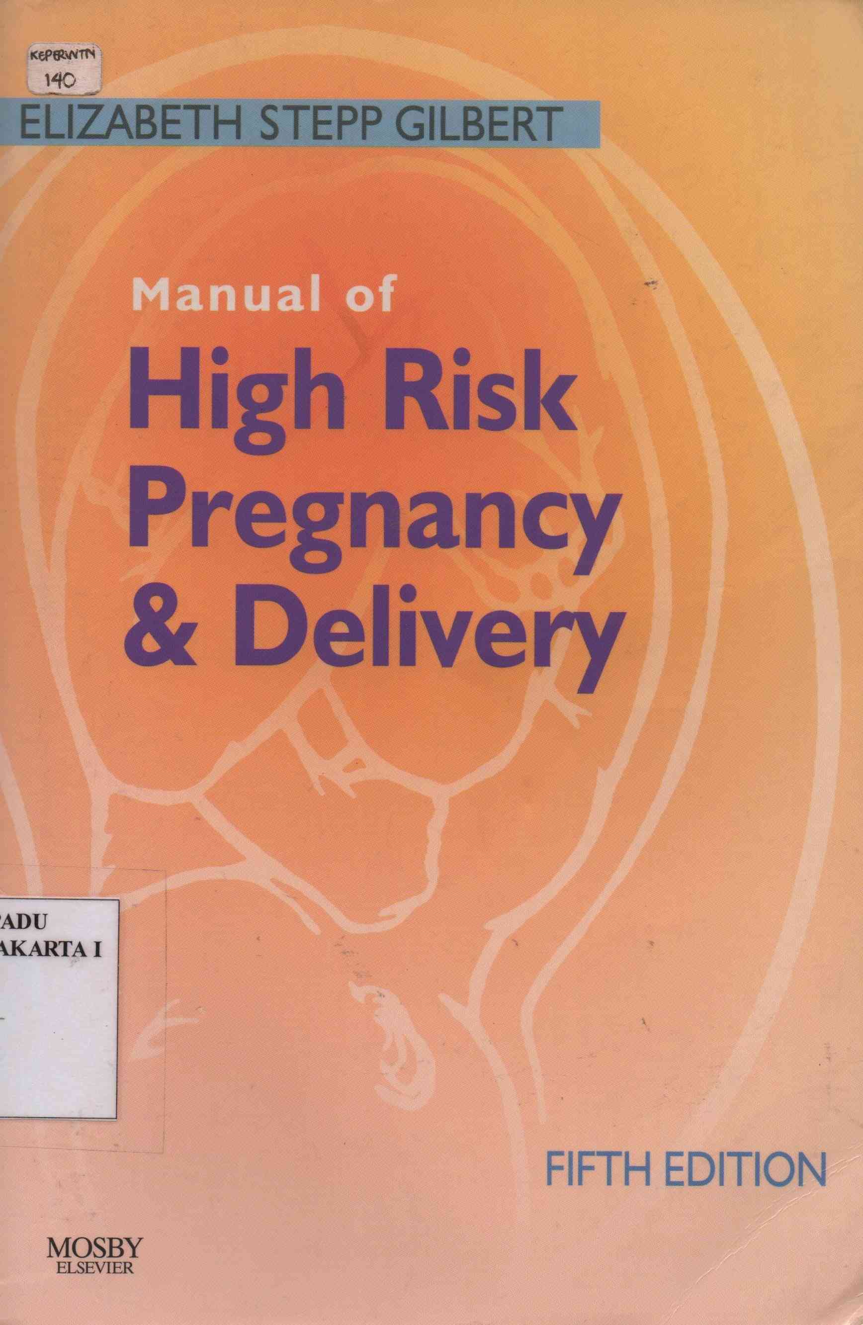 Manual of High Risk Pregnancy & Delivery (Fifth edition)
