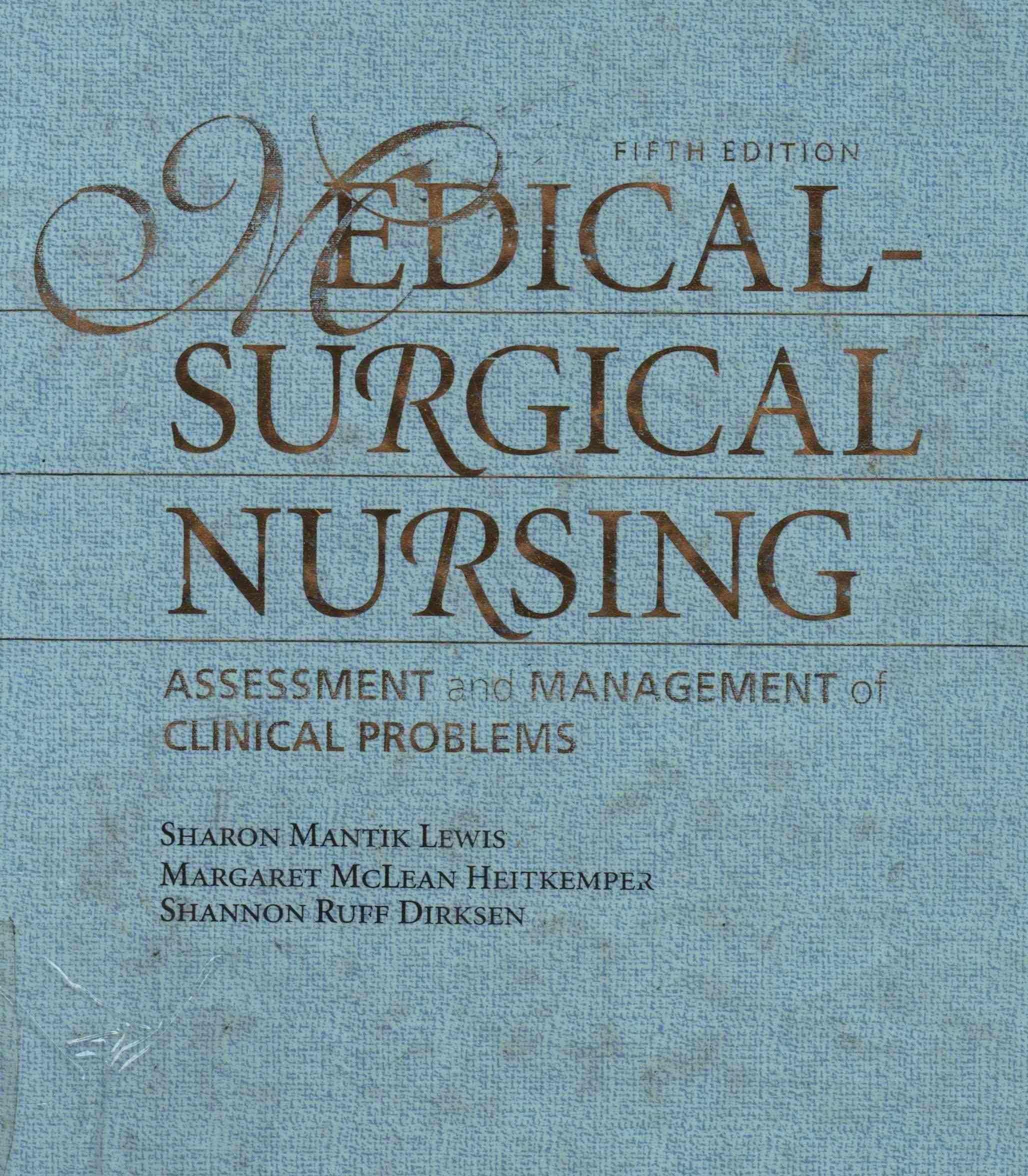 medical surgical nursing : Assessment and management of clinical problem vol 1 and vol 2