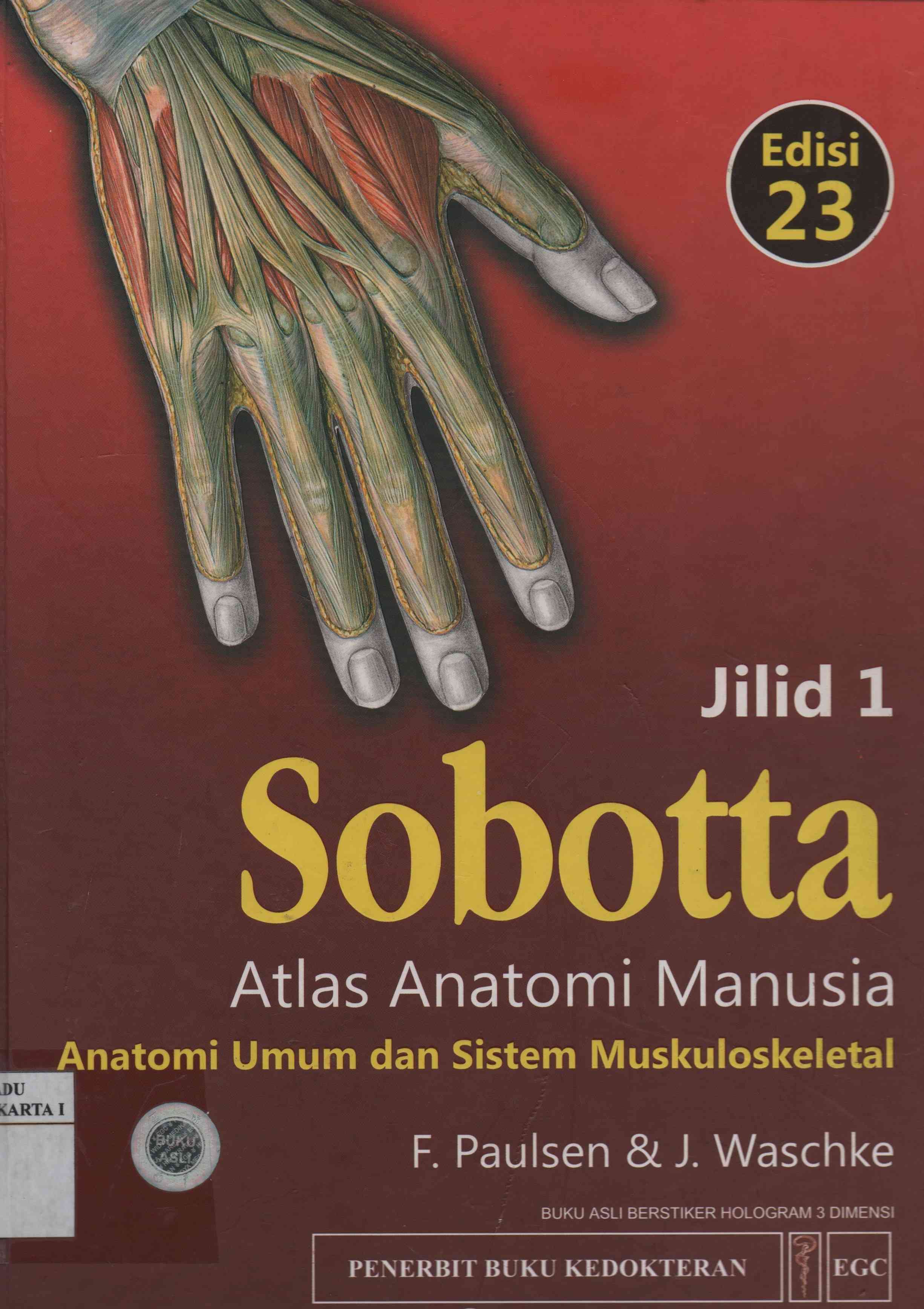 Sobotta : Atlas Anatomi Manusia : Anatomi umum dan sistem muskulpskeletal Jilid 1 (Edisi 23)