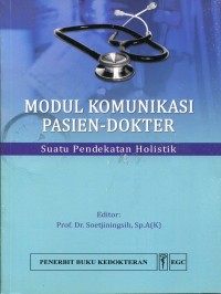 Modul komunikasi pasien-dokter suatu pendekatan holistik