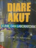 Diare Akut : Klinik dan Laboratorik