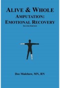 Alive & Whole Amputation: Emotional Recovery