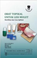 Obat Topikal Untuk Lesi Mulut : Pemilihan dan Cara Aplikasi