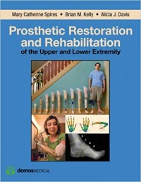 Prostetic Restoration and Rehabilitation : of the upper and lower Extremity