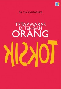 Tetap Waras Di Tengah Orang Toksik