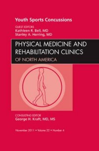 Physical Medicine and Rehabilitation Clinics of North America: Youth Sports Concussions