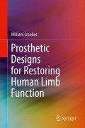 Prosthetic Designs For Restoring Human Limb Function