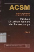 ACSM : Panduan Uji Latihan Jasmani dan Peresepannya, Edisi 5