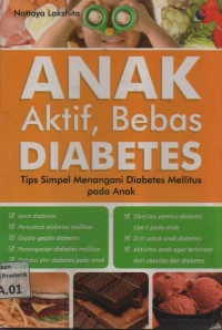 Anak aktif, bebas diabetes:Tips simpel menangani diabetes melitus pada anak