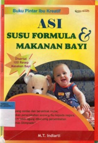 Buku Pintar Ibu Kreatif - ASI,Susu Formula dan Makanan Bayi