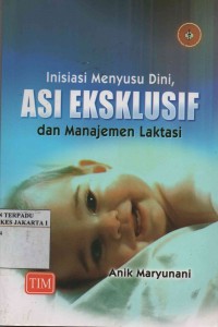 Inisiasi Menyusu Dini, ASI eksklusif dan manajemen laktasi