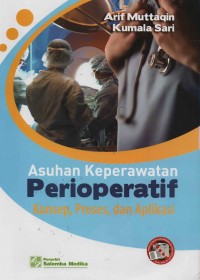 Asuhan Keperawatan Perioperatif Konsep,Proses, dan Aplikasi