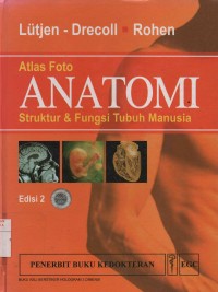 Atlas Foto Anatomi : Struktur & Fungsi Tubuh Manusia (Edisi 2)