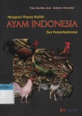 Ayam Indonesia : Mengenal Plasma Nutfah dan Pemanfaatanya