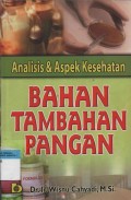 Bahan Tambahan Pangan : Analisis & Aspek Kesehatan