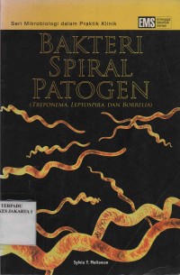 Seri Mikrobiologi dalam Praktik Klinik : Bakteri Spiral Patogen