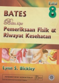 Buku ajar pemeriksaan fisik & riwayat kesehatan Bates - Perpustakaan Terpadu