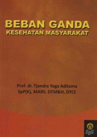 Beban Ganda : Kesehatan Masyarakat