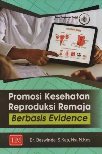 Promosi Kesehatan Reproduksi Remaja Berbasis Evidence