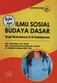 Buku Ajar Ilmu Sosial Budaya Dasar : Bagi Mahasiswa D III Kebidanan