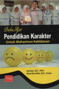 Buku Ajar Pendidikan Karakter Untuk Mahasiswa Kebidanan