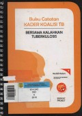 Buku Catatan Kader Koalisi TB : Bersama Kalahkan Tuberkolosis