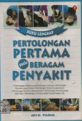 Buku Lengkap Pertolongan Pertama pada Beragam Penyakit