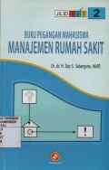 Buku Pegangan Mahasiswa - Manajemen Rumah Sakit (Jilid 2)