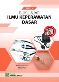 Buku Ajar Ilmu Keperawatan Dasar (Buku 2)