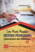 Cara Mudah Menyusun Metodologi Penelitian Keperawatan dan Kebidanan