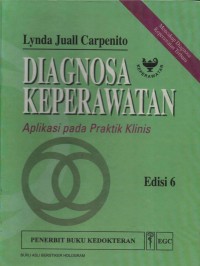 Diagnosa Keperawatan : Aplikasi pada Praktik Klinis (Edisi 6)