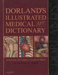 Dorland's Illustrated medical dictionary ( edition 31st)