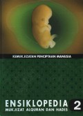 Ensiklopedia Mukjijat Alquran dan Hadist : Kemukjijatan Penciptaan Manusia (jilid 2)