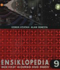 Ensiklopedia Mukjizat Alquran dan Hadis : Kemukjizatan Alam Semesta (edisi 9)