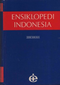 Ensiklopedi Indonesia : Edisi Khusus